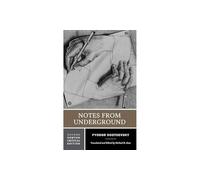Fyodor Dostoevsky Notes from Underground (Tascabile) Norton Critical Editions