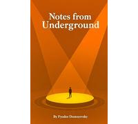 Notes from Underground: Annotated Edition