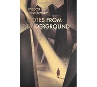 Notes From Underground & Other Stories