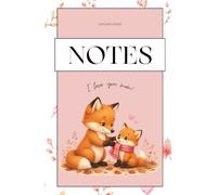 Notes / I Love You Mom Notebook | Cute Mama Fox and Baby Fox Graph Paper Notebook | Gift for Mom | 180 Pages