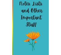 Notes, Lists, and Other Important Stuff: Notebook for people to record their thoughts and help with organization.