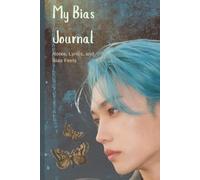 Notes, Lyrics, & Bias Feels - Kpop Bias Journal: 120 Lined Page Notebook Fun Gift For Korean Pop Fans, Teens & Young Adults, Boys and Girls