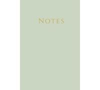 Notes: Minimalist Lined Notebook: Sage Green & Gold Journal | 6x9 Writing Notebook for School, Work, and Everyday Notes