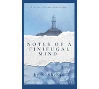 Notes of a Finifugal Mind: A Journey Through Relationships