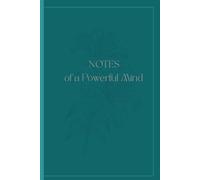 NOTES of a Powerful Mind: Where Clarity Meets Courage - 250 Pages for the Courageous Thinker