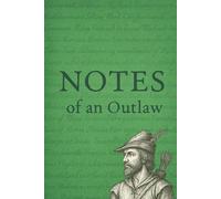 Notes of an Outlaw: A Robin Hood-Inspired Journal: A blank lined journal inspired by the adventures of Robin Hood | 6x9 inches, 24 pages, lined | Gift for children, adults, or yourself!