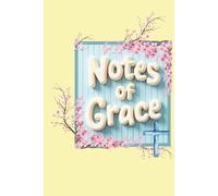Notes of Grace: A Scripture Journal for Peace & Renewal