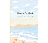 Notes of Gratitude: Capture the good in every day