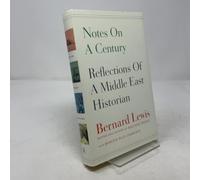 Notes On A Century: Reflections of a Middle East Historian