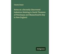 Notes on a Recently Discovered Indenture Relating to David Thomson of Piscataqua and Massachusetts Bay in New England
