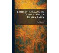 Notes on Akka and Its Defences Under Ibrahim Pasha