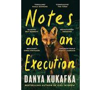 Notes on an execution: Danya Kukafka