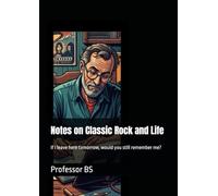 Notes on Classic Rock and Life: If I leave here tomorrow, would you still remember me?