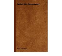 [(Notes On Democracy)] [By (author) H.L. Mencken] published on (November, 2008)