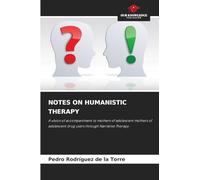 NOTES ON HUMANISTIC THERAPY: A vision of accompaniment to mothers of adolescent mothers of adolescent drug users through Narrative Therapy