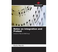 Notes on Integration and Protest: Analysis of Rap and R&B Songs