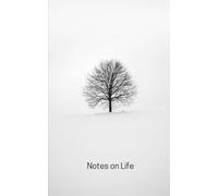 Notes on Life