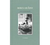 Notes on Love: Poems and Photography