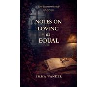 Notes on loving an equal: 1