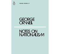 Notes on Nationalism: George Orwell
