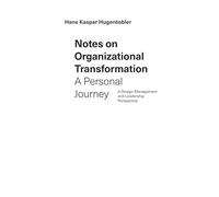 Notes on Organizational Transformation - A Personal Journey: A Design Management and Leadership Perspective