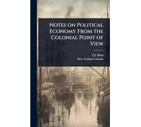 Notes on Political Economy From the Colonial Point of View