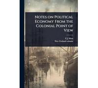 Notes on Political Economy From the Colonial Point of View