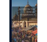 Amit Sen Notes On The Bengal Renaissance (Tascabile)