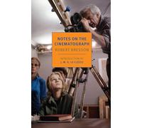 Notes on the Cinematograph by Bresson, Robert