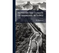 Notes on the Climate of Shanghai, 1873-1902