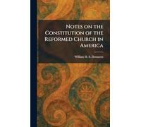 Notes on the Constitution of the Reformed Church in America