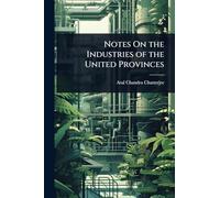 Notes On the Industries of the United Provinces