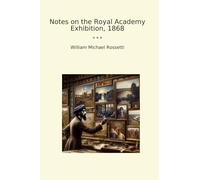 Notes on the Royal Academy Exhibition, 1868