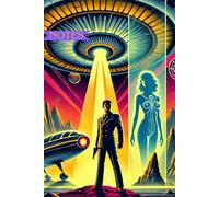 Notes: Out of This World Notebook for Cosmic Scribbles and Galactic Doodles!, 120 pages, Ideal for Mom, Dad, Kids and Sci-Fi enthusiast through out the galaxy.