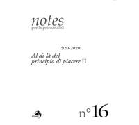 Notes per la psicoanalisi. Al di là del principio di piacere II (Vol. 16)