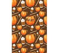 Notes: Pumpkin Spice Notebook Journal with Latte Cups and Pumpkins Design|6x9|120 Pages |Wide-Ruled| Perfect Gift for Halloween, Thanksgiving or Fall ... Ideas, School, To-Do-Lists,Creative Ideas