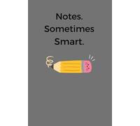 Notes. Sometimes Smart.: A Funny Lined Notebook for Students, School, College and Everyday Notes