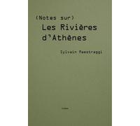 (Notes sur) Les Rivières d'Athènes
