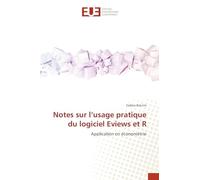 Notes sur l'usage pratique du logiciel Eviews et R: Application en économétrie