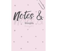 Notes & Thoughts: A Minimalist Dotted 120-page Journal for Writing, Reflection & Ideas