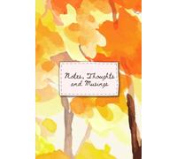 Notes, Thoughts and Musings: A Place to Write Them Down | Red Orange Leaves