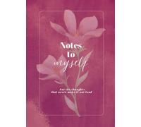 Notes to Myself: A Cozy Floral Dotted Journal for Healing, Self-Reflection & Gentle Growth