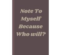 Notes To Myself Because Who Else Will?: For random thoughts,genious ideas and everything in between.