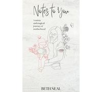 Notes To You: A Messy and Magical Journey of Motherhood