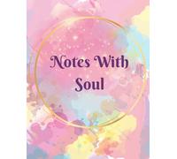 Notes With Soul: From Notes To Masterpieces - Your Music Starts Here