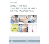 Notfälle in der zahnärztlichen Praxis: Ein multimedialer Kurs
