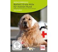 Notfall! Erste Hilfe für meinen Hund: Maßnahmen bei Verletzungen und Erkrankungen
