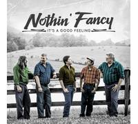 Nothin' Fancy It's A Good Feeling (CD)