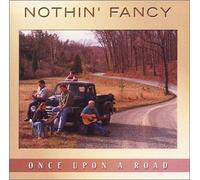 Nothin Fancy - Once Upon a Road by Nothin Fancy (2002-06-11)