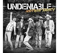 Nothin' Fancy - Undeniable